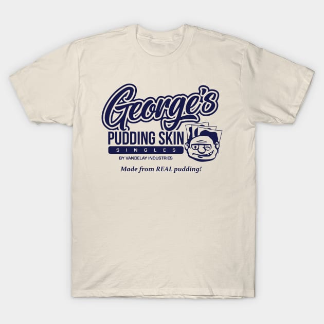 George's Pudding Skin Singles T-Shirt by kramericaindustees